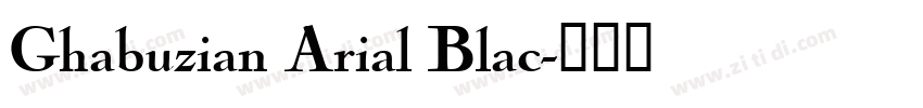 Ghabuzian Arial Blac字体转换